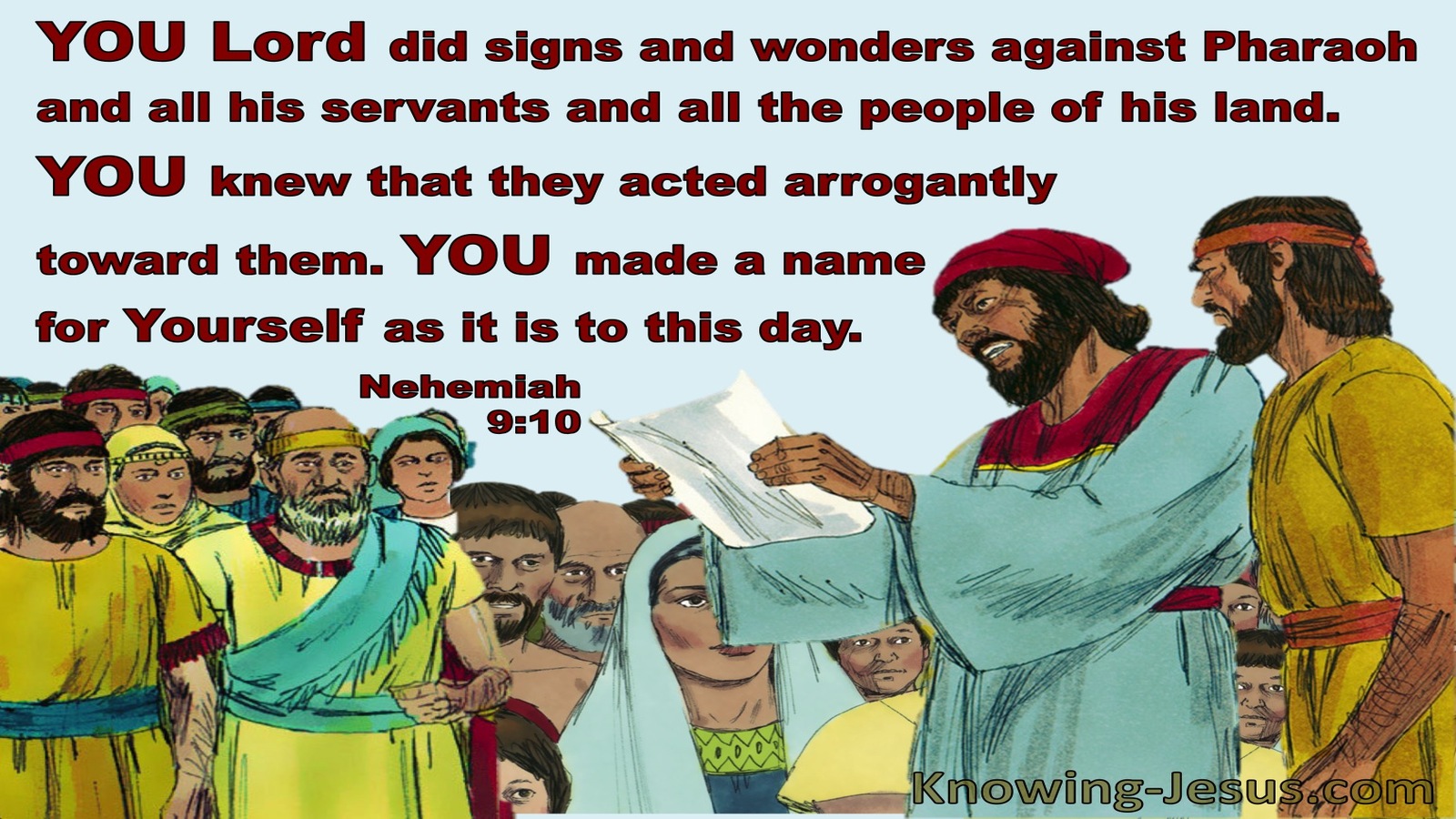 Nehemiah  9-10 God God Did Signs And Wonders Against Pharoah (blue)